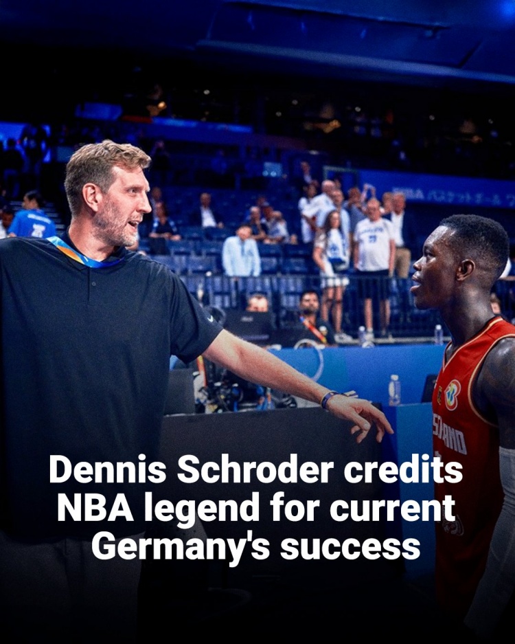 施羅德：是諾維茨基讓所有球員都愿意為國(guó)家隊(duì)而戰(zhàn)！