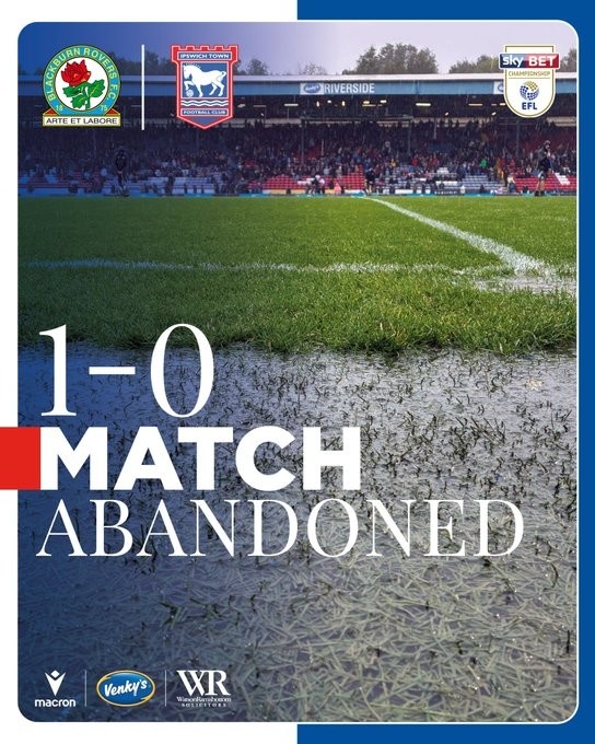 布萊克本與伊鎮(zhèn)的比賽因大雨中止，還剩11分鐘沒(méi)踢